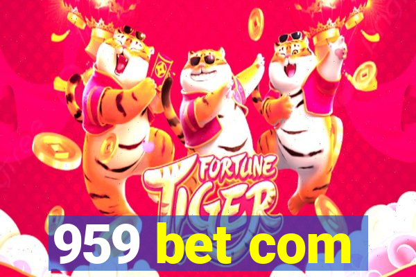 959 bet com